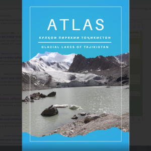 Atlas of Glacial Lakes of Tajikistan has been published